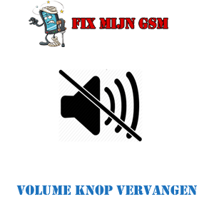 fix mijn gsm volume knop vervangen